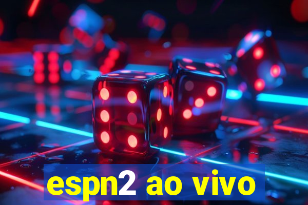 espn2 ao vivo